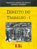Direito do Trabalho - Volume 01 - Ltr