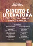 Direito e Literatura - O Encontro entre Themis e Apolo - Juruá