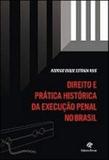 Direito e pratica historica da execuçao penal no brasil - Revan