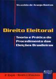 Direito Eleitoral - Teoria e Prática do Procedimento das Eleições Brasileiras - Juruá