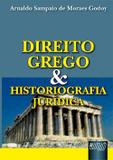 Direito Grego e Historiografia Jurídica - Juruá