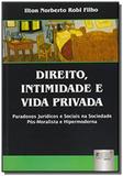 Direito, intimidade e vida privada - paradoxos jur - Jurua