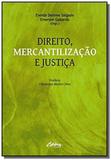 Direito, mercantilizacao e justica - Ufpr