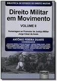Direito militar em movimento - vol.2 - Jurua