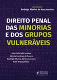 Direito penal das minorias e dos grupos vulneráveis - Juspodivm