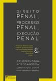 Direito penal, processo penal, execução penal e criminologia nos 30 anos da constituição cidadã - Editora dplácido