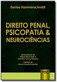 Direito penal, psicopatia neurociencias - aprese - Jurua