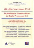 Direito Processual Civil - As Reformas e Questões Atuais do Direito Processual Civil - Livraria do advogado