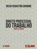 Direito Processual do Trabalho - Ponto a Ponto - Ltr editora