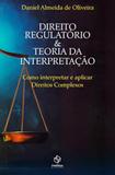 Direito regulatório teoria da interpretação - Synergia