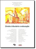 Direito Tributário e Educação - Mp editora