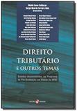 Direito Tributário e Outros Temas: Estudos Desenvolvidos no Programa de Pós-graduação em Direito da - Insular