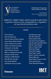Direito tributário- linguagem e método: as grandes disputas entre jurisprudência e dogmática na experiência brasileira atual - Editora noeses