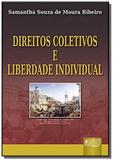 Direitos coletivos e liberdade individual - Jurua