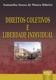 Direitos Coletivos e Liberdade Individual - Juruá