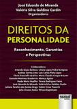 Direitos da Personalidade - Reconhecimento, Garantias e Perspectivas - Juruá