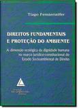 Direitos Fundamentais e Proteção do Ambiente - Livraria do advogado
