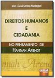 Direitos humanos e cidadania no pensamento de hann - Jurua