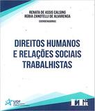 Direitos Humanos E Relacoes Sociais Trabalhistas - Ltr