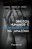 Direitos Humanos e Vulnerabilidade na Amazônia - Crv