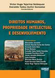 Direitos Humanos, Propriedade Intelectual e Desenvolvimento - Juruá
