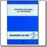 DIRETORIO NACIONAL DE CATEQUESE - DOC. CNBB 84 - 6a - Paulinas