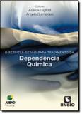 Diretrizes gerais para o tratamento da dependencia quimica (abead) - Rubio