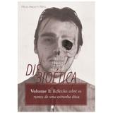 Disbioética - Vol.1 - Hélio Angotti Neto - Monergismo