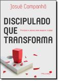 Discipulado que Transforma - Princípios e Passos para Revigorar a Igreja - Hagnos