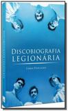 Discobiografia legionaria - Leya