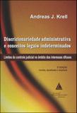 Discricionariedade administrativa e conceitos legais indeterminados - Livraria do advogado