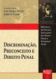 Discriminação, Preconceito e Direito Penal - Juruá