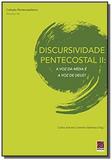 Discursividade pentecostal ii - a voz da mídia é a voz de deus - Editora reflexao