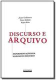 Discurso e arquivo: experimentacoes em analise do - Unicamp