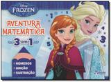 Disney - Frozen - Aventura Matemática - 3 em 1 - Rideel editora ( bicho esperto )