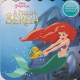 Disney - Minhas Primeiras Historias - Peq. Sereia - Rideel editora ( bicho esperto )