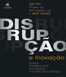 Disrupcao E Inovacao - Alta books