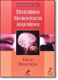 Distúrbios Neurológicos Adquiridos: Fala e Deglutição - Manole (saude) - grupo manole