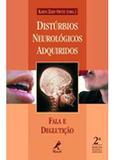 Distúrbios Neurológicos Adquiridos - Fala e Deglutição - Manole