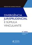 Divergência Jurisprudencial e Sumula Vinculante - 6ª Edição (2018) - Juspodivm