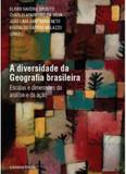 Diversidade da geografia brasileira, a - Consequencia editora