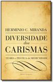Diversidade dos carismas volume unico - Lachatre
