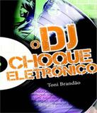 Dj, O - Choque Eletronico - Planeta