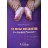 Do andar ao escrever - um caminho psicomotor - Grupo cultural