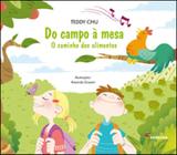 Do campo a mesa - o caminho dos alimentos - Moderna