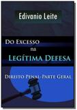 Do excesso na legitima defesa - Autor independente