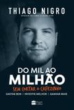 Do Mil Ao Milhão Sem Cortar o Cafézinho - Harpercollins brasil