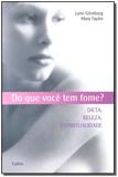 Do Que Você Tem Fome - Cultrix