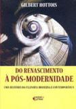 Do renascimento a pos-modernidade - Ideias e letras