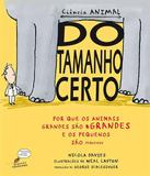 Do tamanho certo - Por que os animais grandes são grandes e os pequenos são pequenos